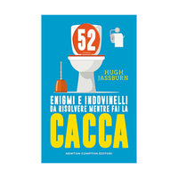 52 ENIGMI E INDOVINELLI DA RISOLVERE MENTRE FAI LA CACCA