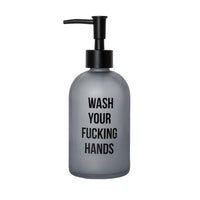 DISPENSER SAPONE "WASH YOUR FUCKING HANDS"
