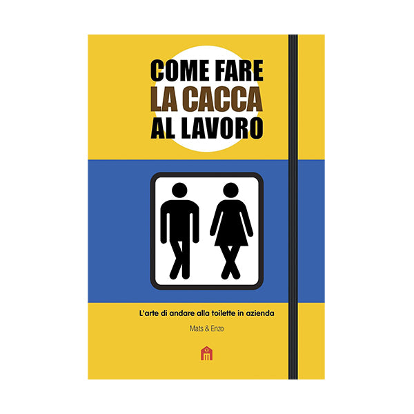 COME FARE LA CACCA AL LAVORO