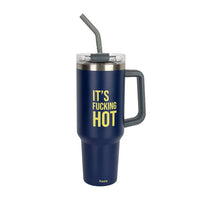 BICCHIERE TERMICO XXL " IT'S FUCKING HOT"