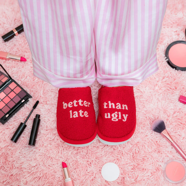 PANTOFOLE "BETTER LATE THAN UGLY"