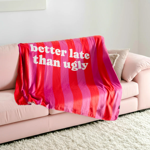 COPERTA "BETTER LATE THAN UGLY"