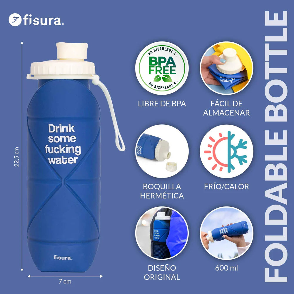 BOTTIGLIA PIEGHEVOLE "DRINK SOME FUCKING WATER"