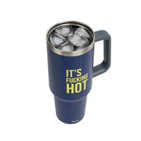 BICCHIERE TERMICO XXL " IT'S FUCKING HOT"