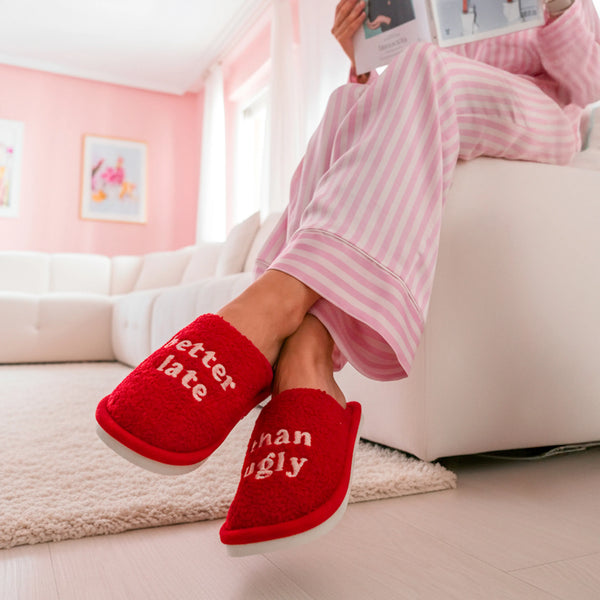 PANTOFOLE "BETTER LATE THAN UGLY"