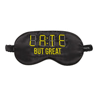 MASCHERA PER GLI OCCHI "LATE BUT GREAT"