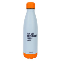 BOTTIGLIA TERMICA - THERMO BOTTLE "I'M ON THE GUEST LIST PROBABLY"