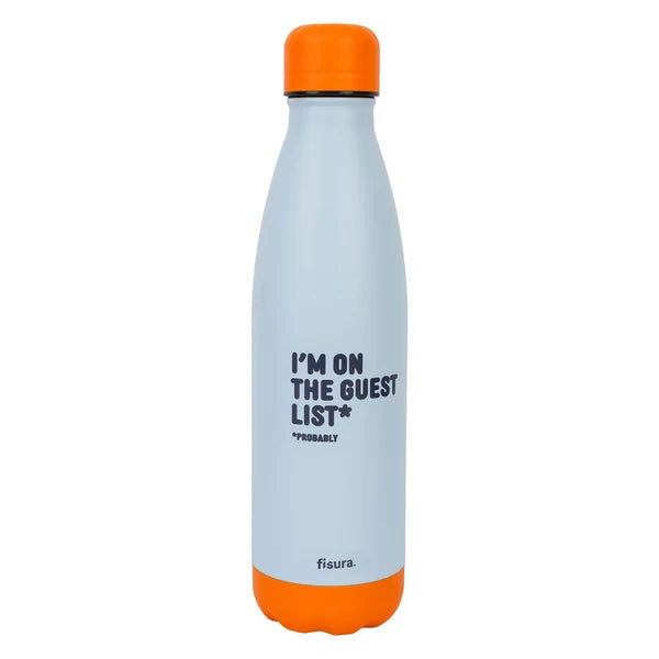 BOTTIGLIA TERMICA - THERMO BOTTLE "I'M ON THE GUEST LIST PROBABLY"