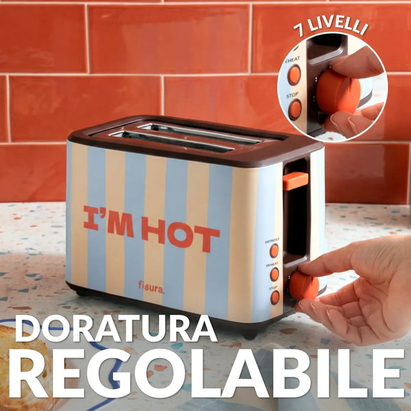 TOSTAPANE "I'M HOT"