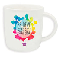 BUONGIORNO MUG  SE DEVI SOGNARE ESAGERA
