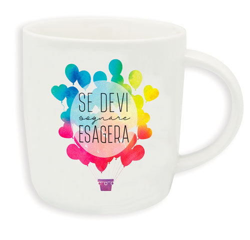 BUONGIORNO MUG  SE DEVI SOGNARE ESAGERA