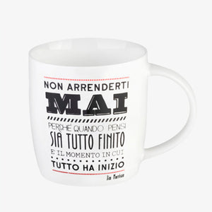 BUONGIORNO MUG - TAZZA NON ARRENDERTI MAI