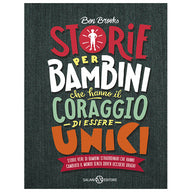 STORIE PER BAMBINI CHE HANNO IL CORAGGIO DI ESSERE UNICI