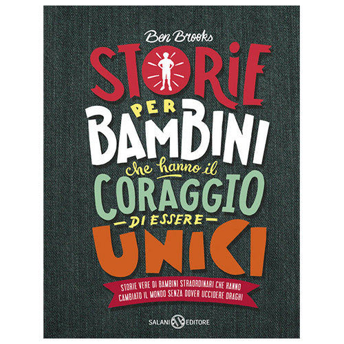 STORIE PER BAMBINI CHE HANNO IL CORAGGIO DI ESSERE UNICI